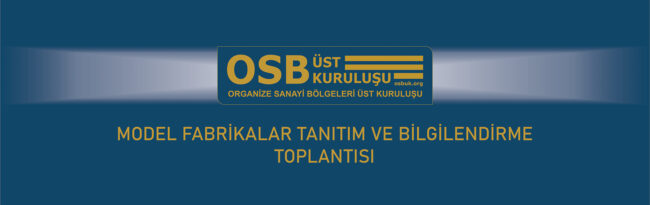 OSBÜK-MODEL FAB. TANITIM VE BİLG. TOPLANTISI